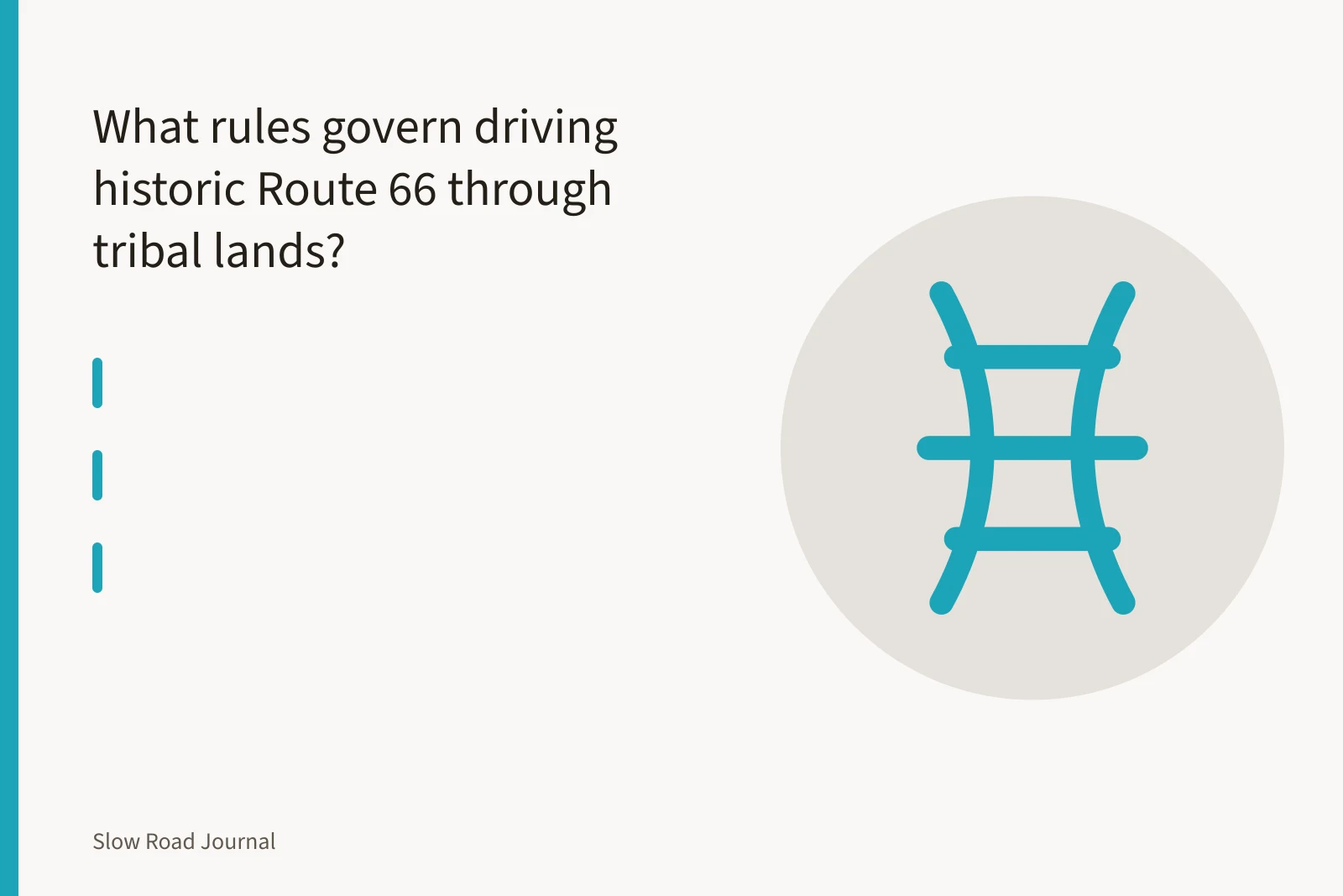 Historic Route 66 asphalt highway crossing open tribal reservation land. What rules govern driving historic Route 66 through tribal lands?